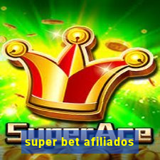 super bet afiliados